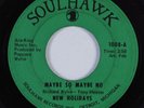 Northern Soul 45 NEW HOLIDAYS Maybe So Maybe No SOULHHAWK HEAR