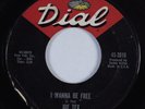 Northern Soul R&B 45 JOE TEX I Wanna Be Free DIAL HEAR