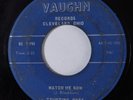Northern Soul/Sweet Soul 45 TEMPTING ONES Watch Me Now VAUGHN HEAR