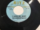 The Enchantments - I love My Baby * Ritz Doo Wop 45 Rare