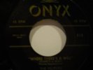 THE VELOURS 45 on Onyx, VG+++ & VG+++, just terrific