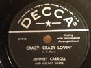 Rare Rockabilly Decca 78 RPM Johnny Carroll 30013 Crazy Crazy Lovin E/E+