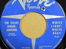 VELVET UNDERGROUND - White Light White Heat/Here She | Rare STOCK COPY Verve 45