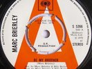 MARC BRIERLEY - BE MY BROTHER/IF YOU TOOK THE BANDAGE OFF ...CBS S 5266 DEMO EX