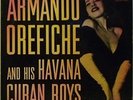 Listen/Armando Orefiche And His Havana Cuban Boys/Montilla 58/Cuban Mambo