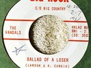 The Vandals Ballad of a Loser Rare 45 Garage Surf Hot Rod Car Teen NICE My Girl