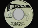 Reggae 45 JUDAH ESKENDER TAFARI Always Trying on Studio One