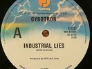 CYBOTRON:Industrial Lies / Clear.VERY RARE Aussie/OZ (US Electro) 7