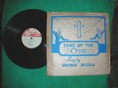 Big Gospel Lp..on  Coxsone's Tabernacle label.TAKE UP THE CROSS..various artists