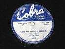 Love me with a feeling /  All your love   Magic Sam  on  COBRA  1957  78  RARE