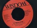 1617  MAX ROMEO-IF THEM EVER-WISDOM-1976  OG JA NR MINT-REGGAE 45 7