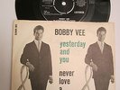 7 ' BOBBY VEE '' YESTERDAY AND YOU/NEVER LOVE A ROBIN ''  DENMARK