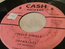 THE TREMAINES 45 JINGLE    Cash Records 100 Val Label Steamed Off Plays Well