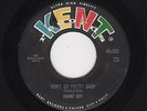 '58 W Coast R&B Rocker DANNY BOY Don't Go Pretty Baby/All Of Me KENT 300 HEAR