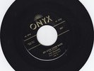 ONYX 501- VELOURS- MY LOVE COME BACK/HONEY DROP-THEIR FIRST RECORD