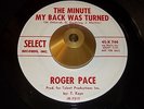 Roger Pace -The Minute My Back Was Turned- Northern Soul 45 on Select - Hear