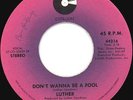 Luther - Don't Wanna Be A Fool - Rare 7