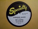 BOB LANDERS/WILLIE JOE-CHEROKEE DANCE/UNITAR ROCK-SPECIALTY ROCK 78 N-