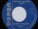 R&B/Blues 45 MUDDY WATERS Muddy Waters Twist CHESS VG+ HEAR