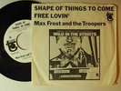 Max Frost & Troopers 45 w/ps SHAPE OF THINGS TO COME / FREE LOVIN'   VG++