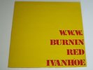 BURNIN RED IVANHOE - W.W.W. - LP 1971 RARE DANISH PROG PSYCH MONSTER LISTEN 