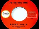 ROUND ROBIN VINYL 45 I'M THE WOLF MAN Killer Rockabilly Garage Fuzz Mad Mike 7
