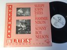 Sleepy John Estes & Hammie Nixon & Sonny Boy Nelson LP Southern Blues