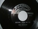 NORTHERN SOUL. THEE MIDNITERS - BROTHER, WHERE ARE YOU - WHITTIER. Original 7