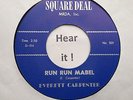 Rockabilly Everett Carpenter Run Run Mabel /Let Your Hair Down on SQUARE DEAL re