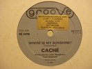 CACHE Where Is My Sunshine 1981 UK GROOVE 12