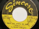LASHAWN COLLINS-WHAT YOU GONNA DO NOW / GIRL CHOOSES-NORTHERN ORIGINAL 45 on SIN