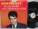 Elvis Presley - We Call On Him / You'll Never Walk Alone - RARE 45 + PS