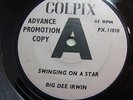 Big Dee Irwin – Swinging On A Star 1963 Promo 7” Colpix PX 11010     demo