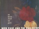 NICK CAVE AND THE BAD SEEDS NO MORE SHALL WE PART IMPORT VINYL RECORD SEALED LP