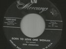 ROCKABILLY - ROCKABILLY- DON JOHNSTON-  BORN TO LOVE --HEAR BOTH- 1956MERCURY