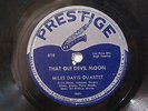 MILES DAVIS QUARTET/ HORACE SILVER Four/ That Ole Devil Moon 78 PRESTIGE 898