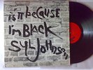 Syl Johnson IS IT BECAUSE I'M BLACK soul original us pressing Twinight vg+