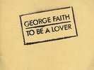 black swan LP : GEORGE FAITH-to be a lover   (hear)  UK original buff cover