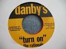 RATIONALS KILLER GARAGE 45 ON DANBY'S TURN ON / IRRATIONAL LISTEN