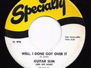 Mod Blues R&B 45 GUITAR SLIM Well, I Done Got Over It/Things That I Used To Do