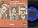 I SOLITARI -TIGER- 45 ITALDISC- MINA gruppo /MATALON /COLIN HICKS label