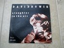 DAVID BOWIE   SLAUGHTER IN THE AIR