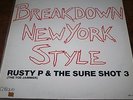 Rusty P & The Sure Shot 3 - Breakdown New York Style electro rap old skool 1983