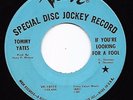 Northern Soul 45 TOMMY YATES Darling Something's Gotta Give/Looking For A Fool