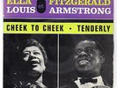 ELLA FITZGERALD & LOUIS ARMSTRONG - CHEEK TO CHEEK - TENDERLY (45t -  SP) - 1964