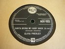 ELVIS PRESLEY 78. SANTA BRING MY BABY BACK / SANTA CLAUS IS BACK IN TOWN  RCA M-