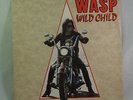 W.A.S.P.  WILD CHILD c/w MISSIPPI QUEEN, 7