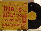 SoCAL PUNK Life is Ugly So Why Not Kill Yourself NEW UNDERGROUND Spot LP insert