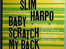 SLIM HARPO BABY SCRATCH MY BACK MEGA-RARE ORIG'66 EXCELLO SWAMP BLUES MONO LP NM