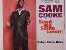 SAM COOKE: Send Me Some Lovin' / Baby, Baby, Baby 45 (PS, some ringwear) Soul